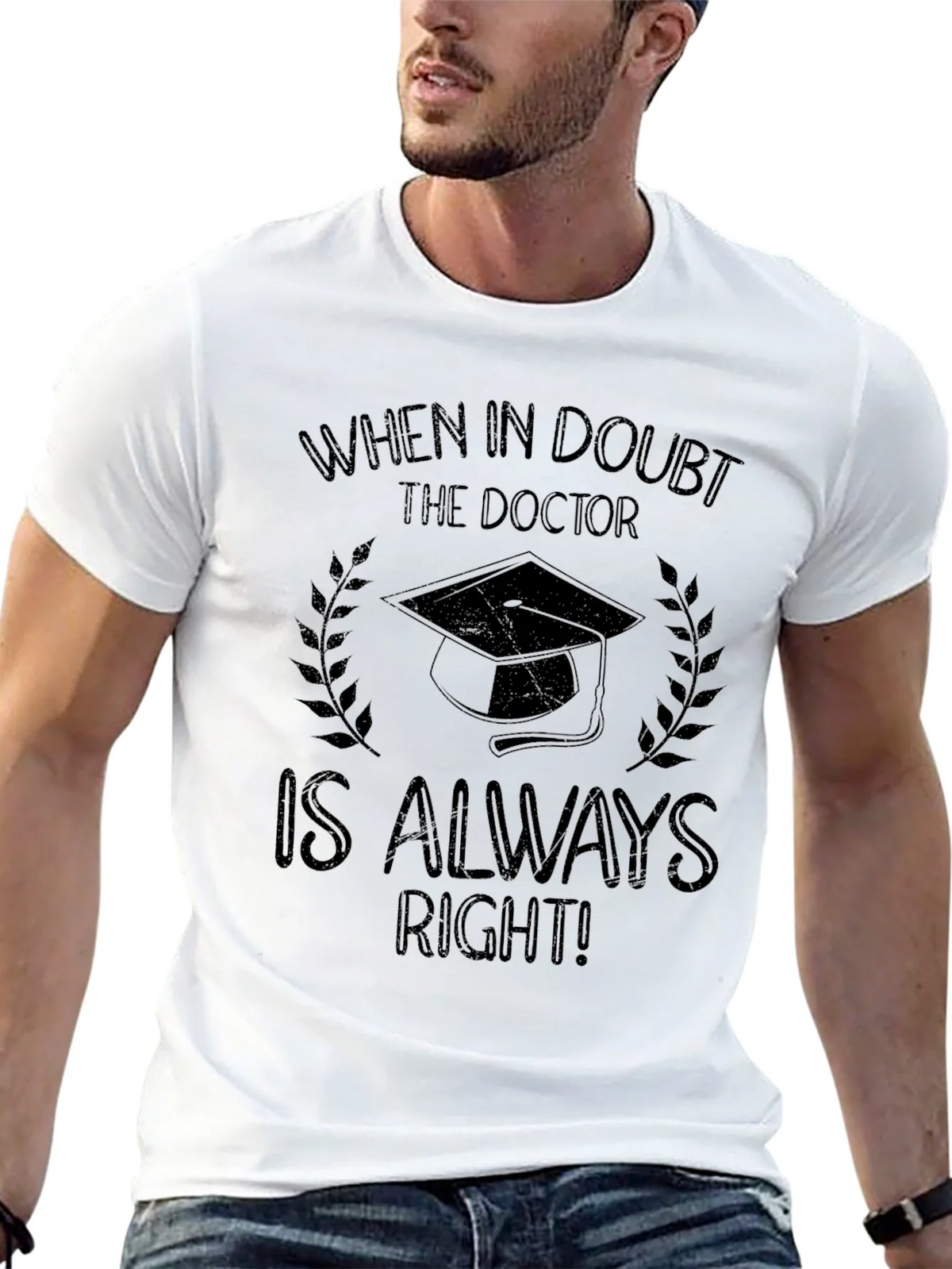 Doctor Graduation T-Shirt - Always Right! product image 8