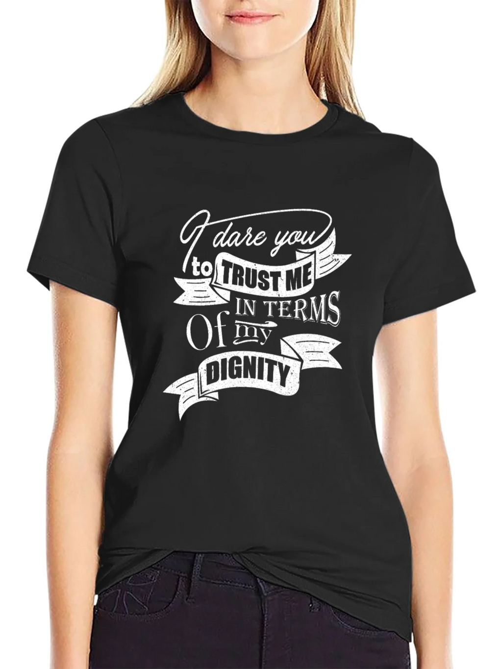 I Dare You Trust Me T-Shirt product image 5
