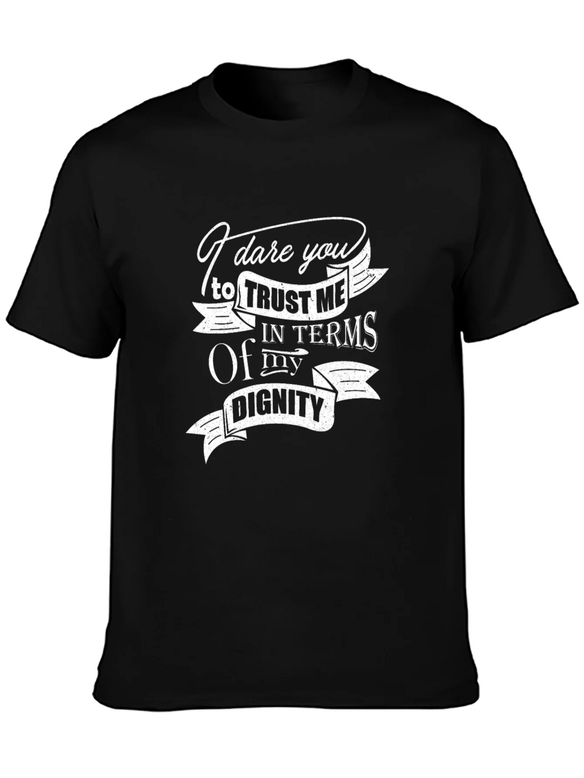 I Dare You Trust Me T-Shirt product image 6