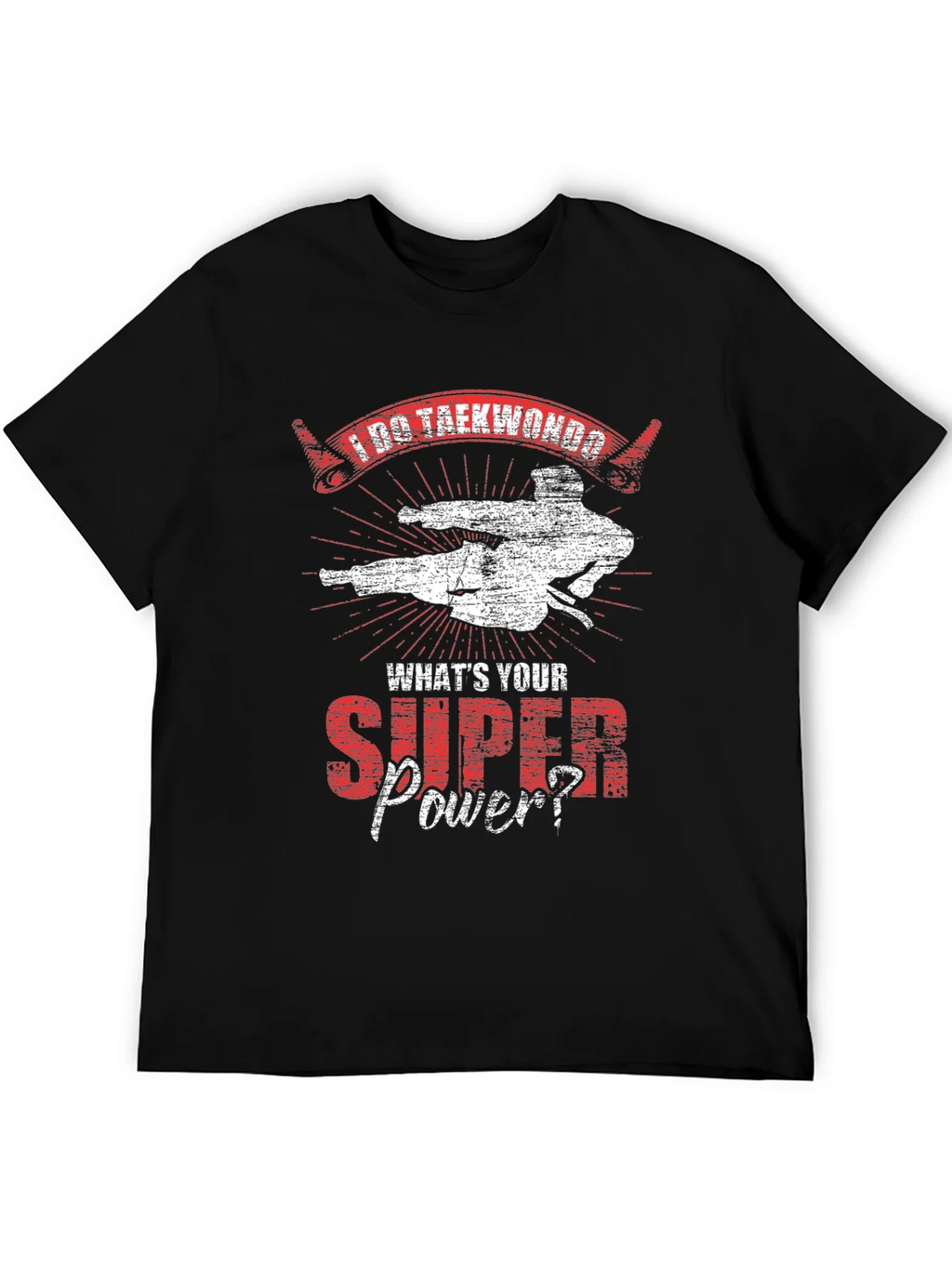I Do Taekwondo Whats Your Super Power Black T-Shirt product image 8