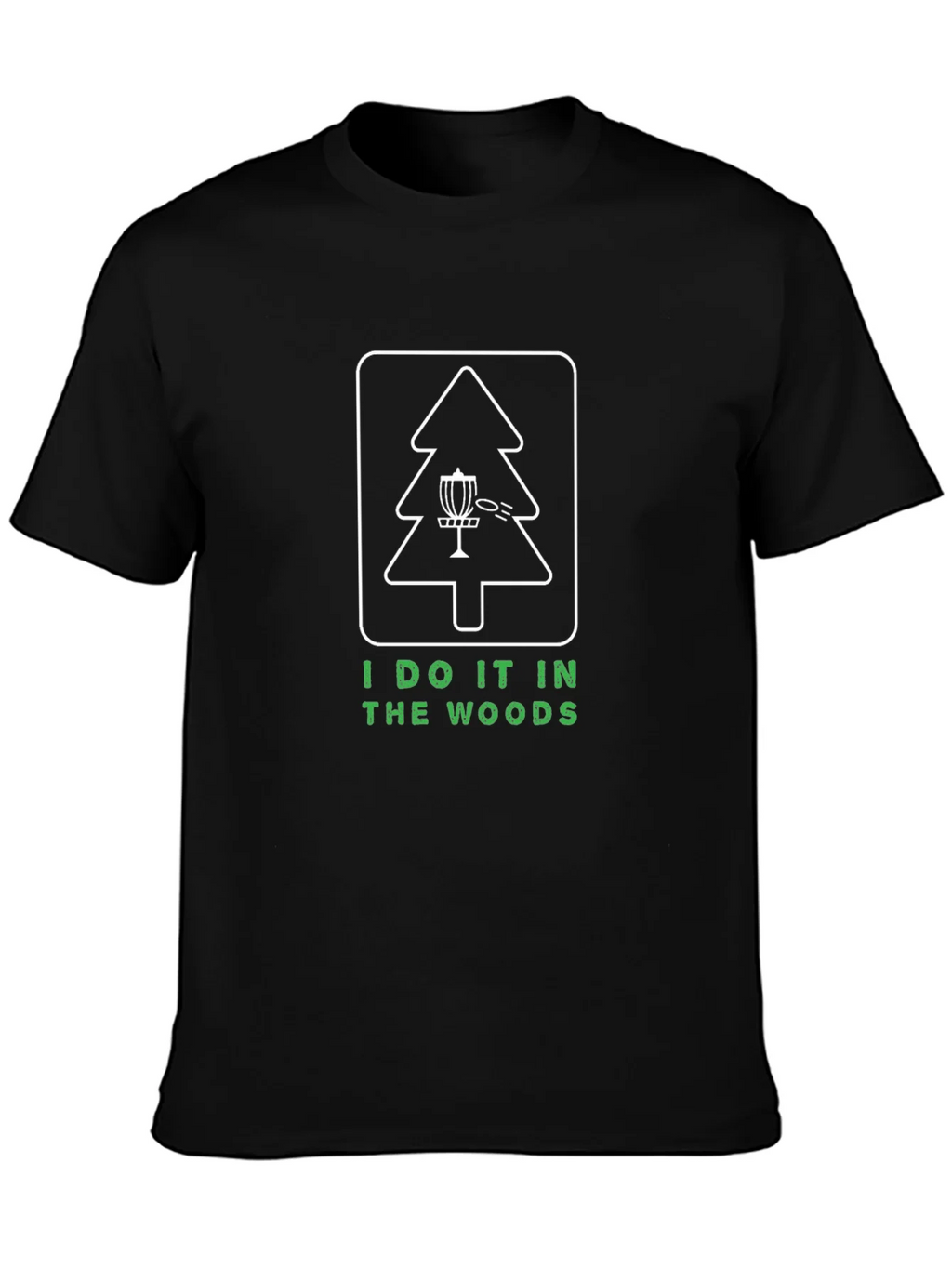 I Do It In The Woods Disc Golf T-Shirt product image 6