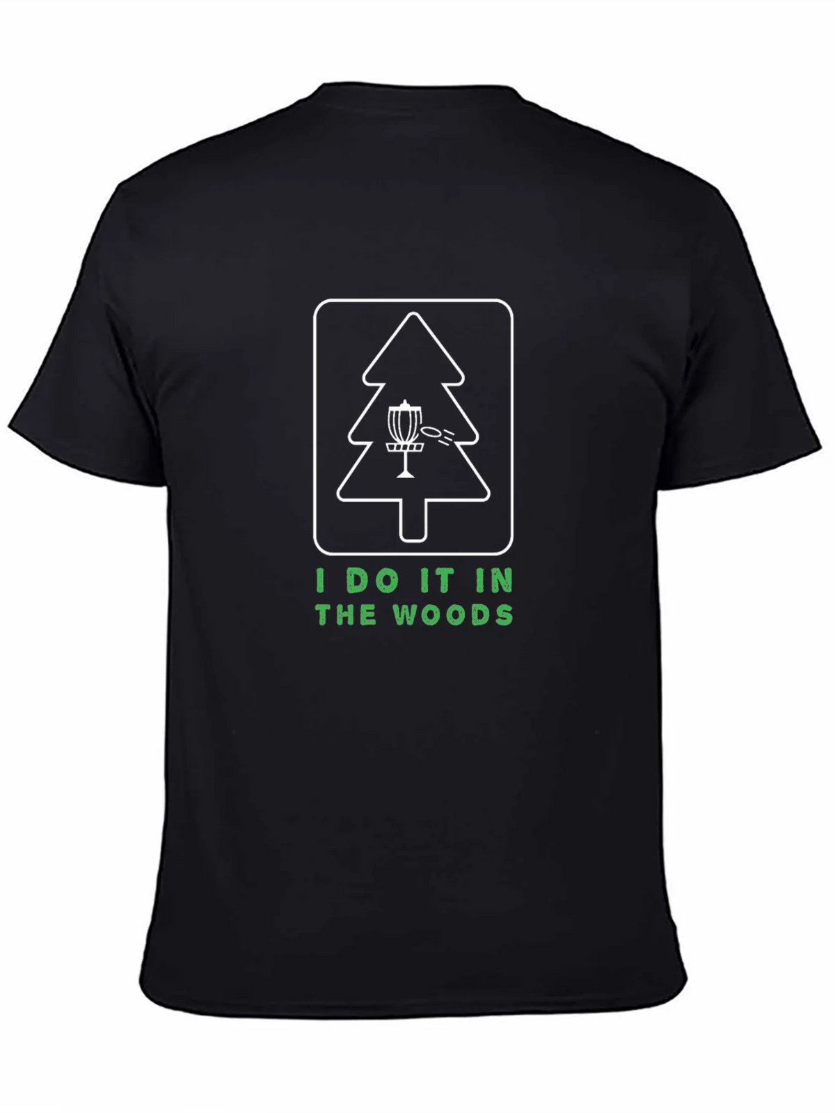 I Do It In The Woods Disc Golf T-Shirt product image 7