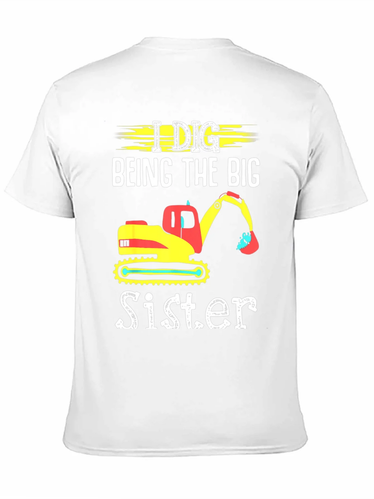 I Dig Being The Big Sister T-Shirt product image 2