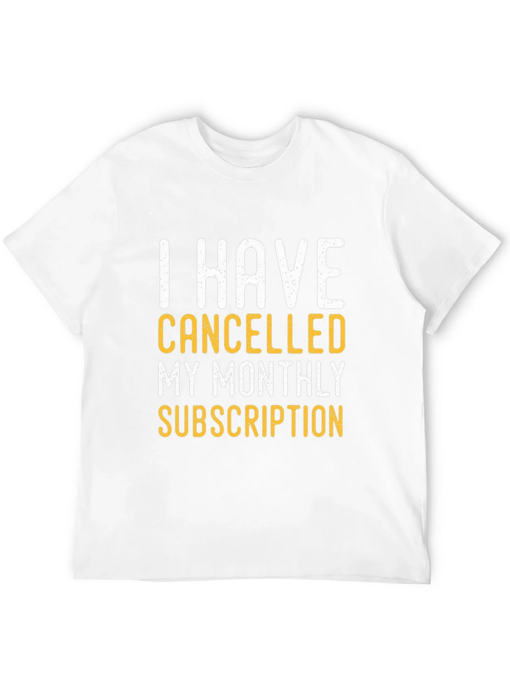 Cancelled Subscription T-Shirt product image 3