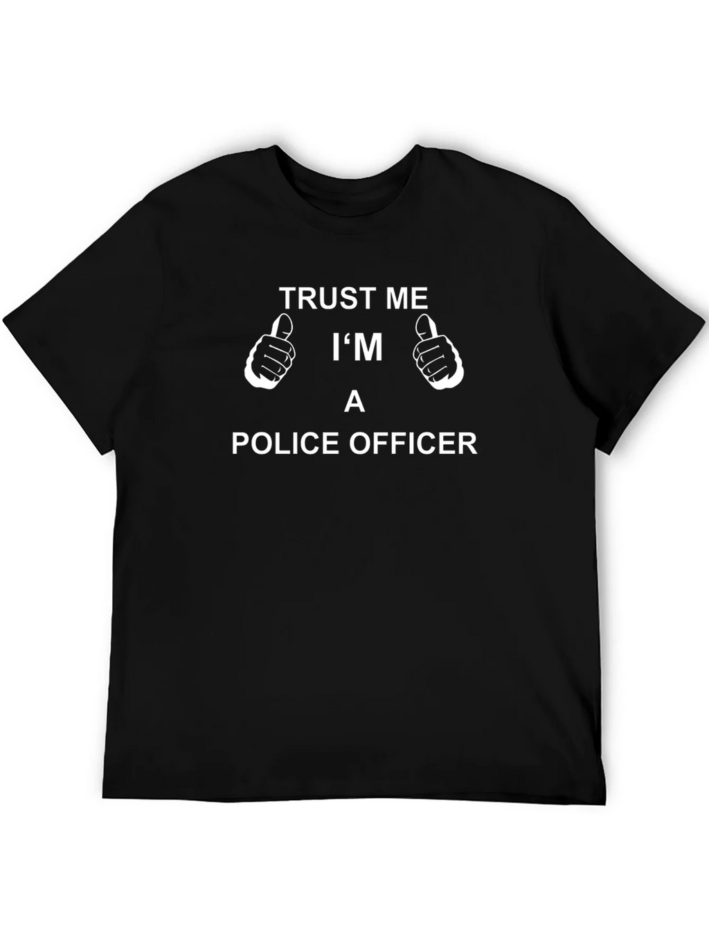 Trust Me Im A Police Officer Black T-Shirt product image 8