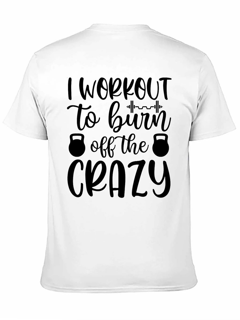 Workout Motivation Tee: Burn Off The Crazy product image 2