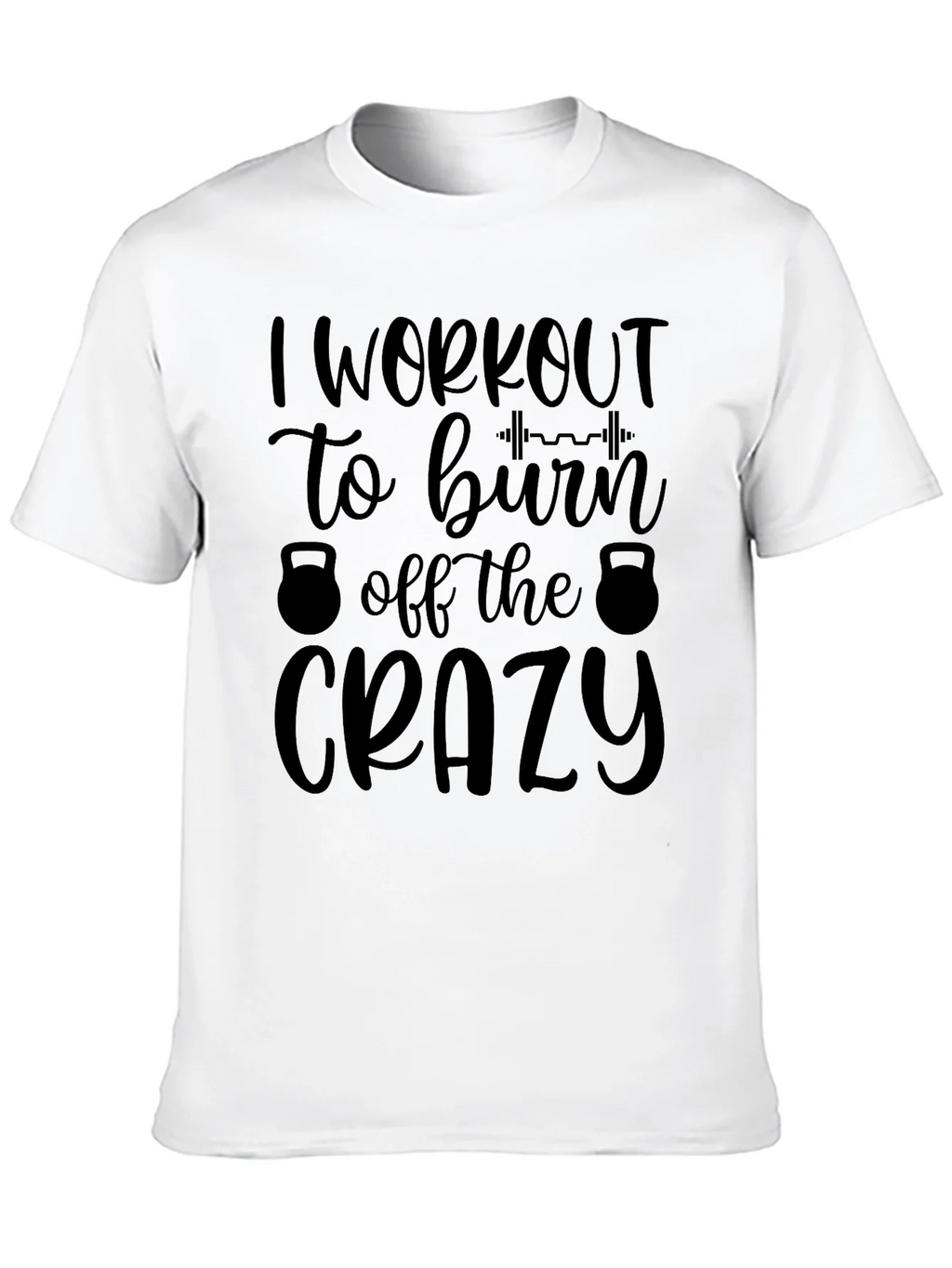 Workout Motivation Tee: Burn Off The Crazy product image 12