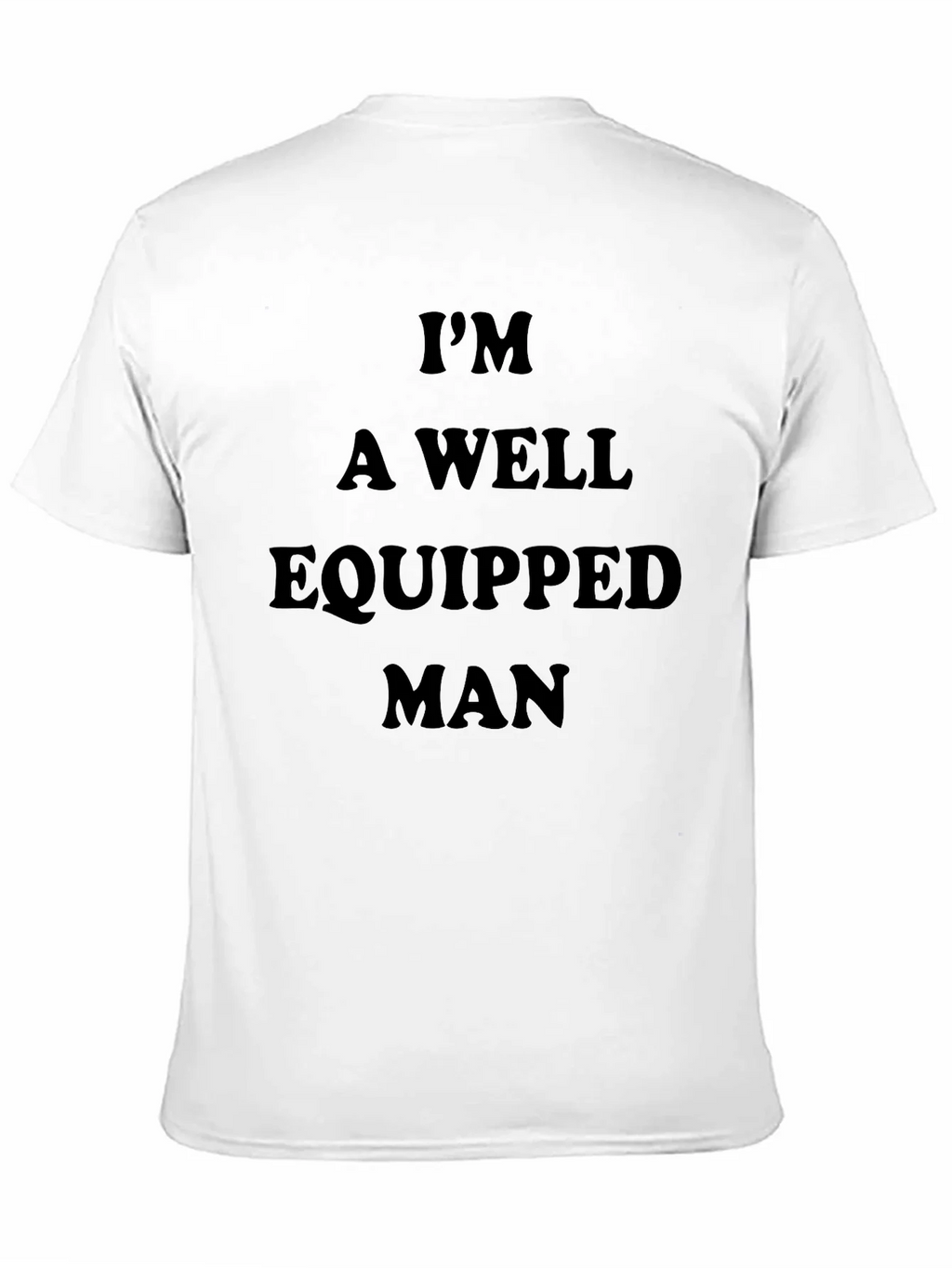 Im A Well Equipped Man Black T-Shirt product image 2