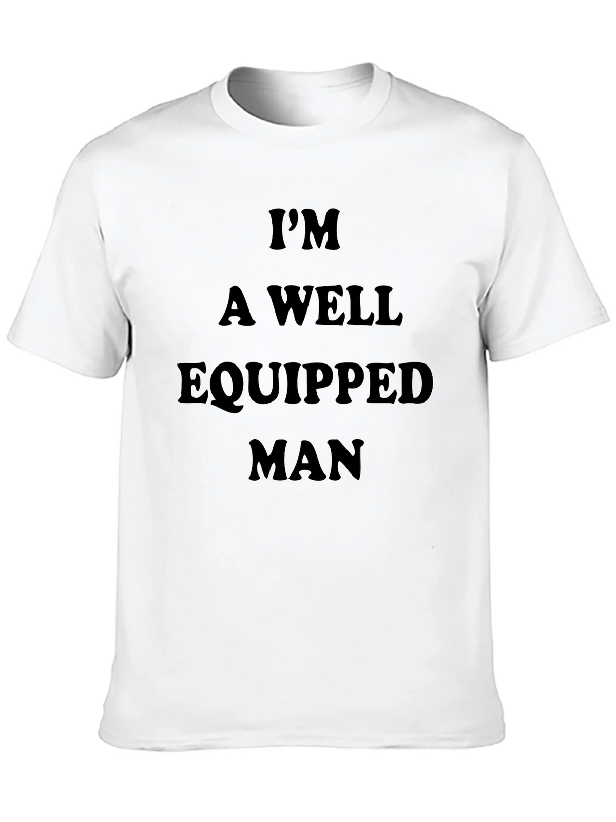 Im A Well Equipped Man Black T-Shirt product image 12