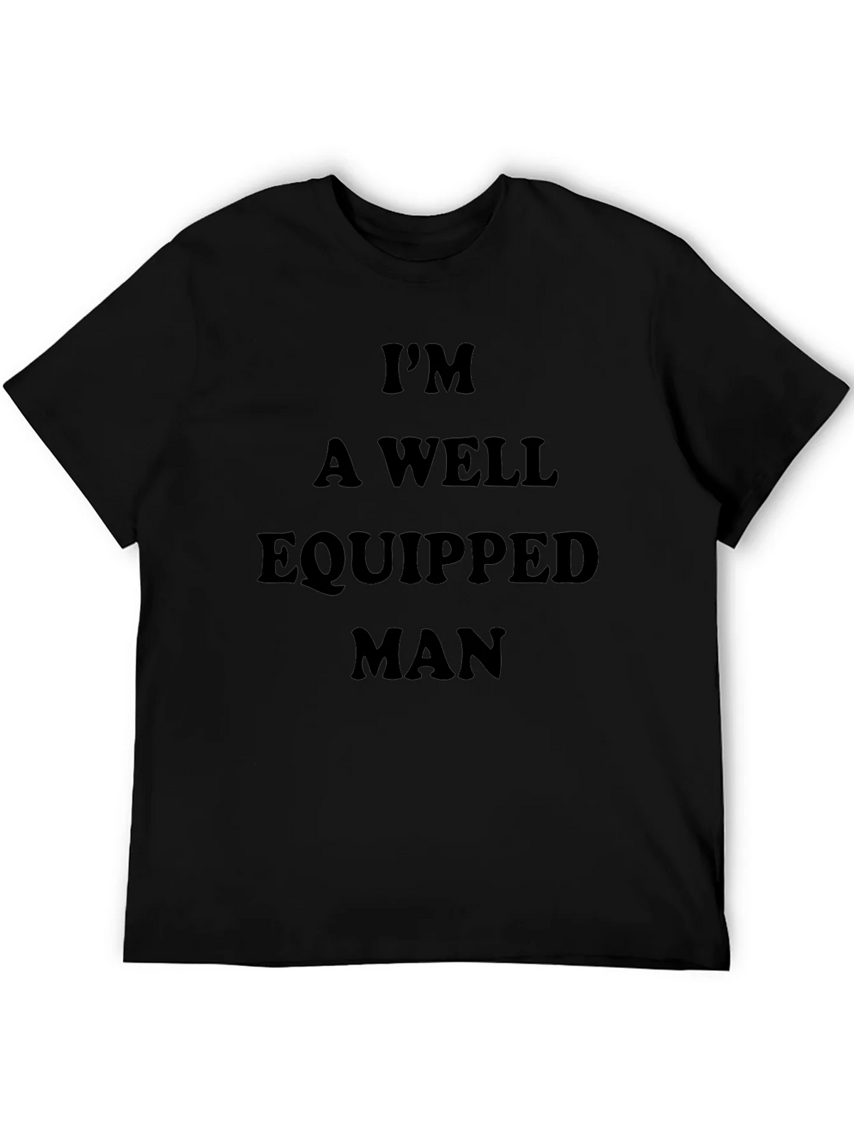 Im A Well Equipped Man Black T-Shirt product image 8