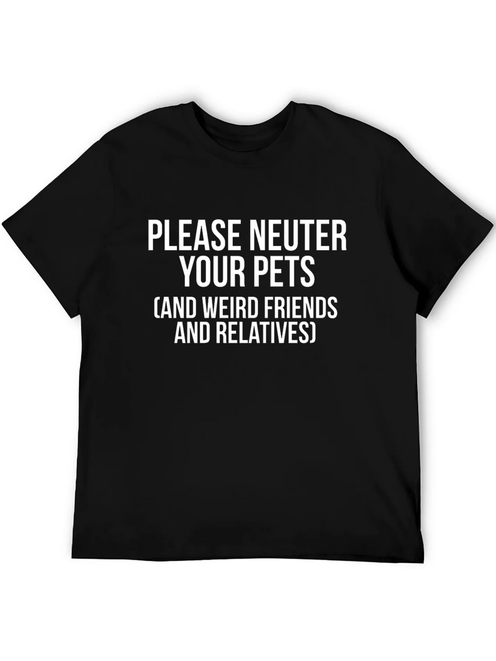 Please Neuter Your Pets Graphic Tee product image 5