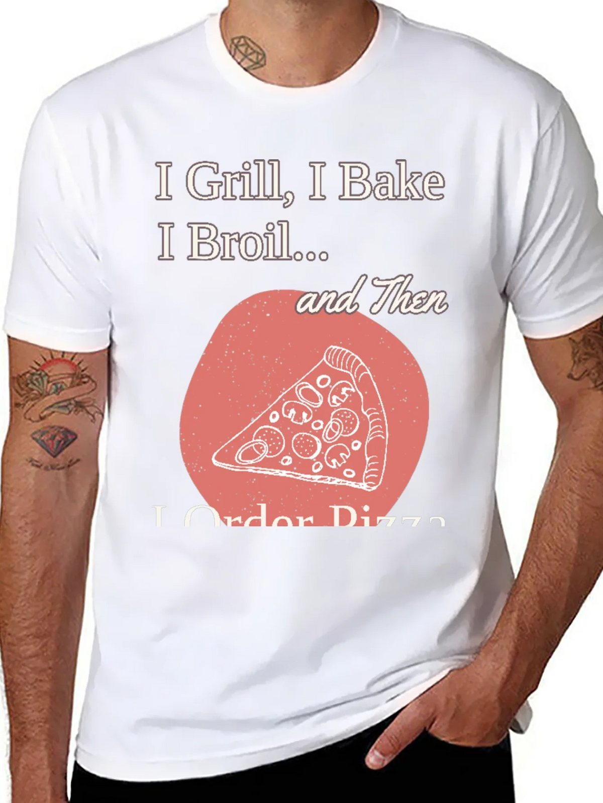 I Grill Bake Broil Then I Order Pizza Graphic Tee product image 10