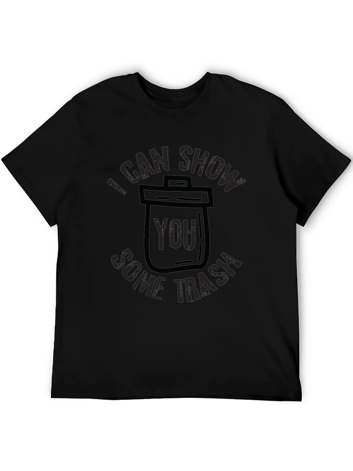 I Can Show You Some Trash T-Shirt product image 8