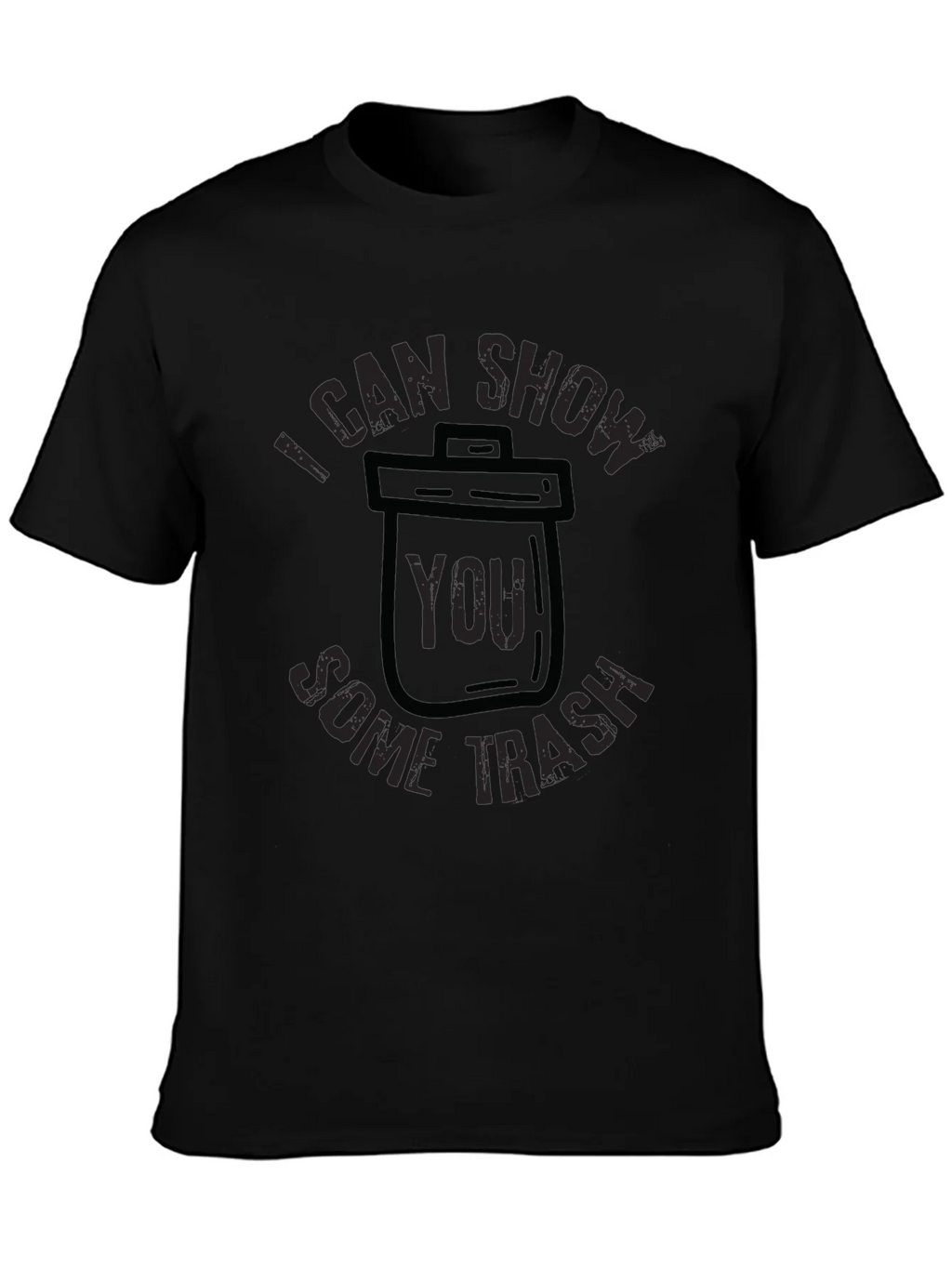 I Can Show You Some Trash T-Shirt product image 6