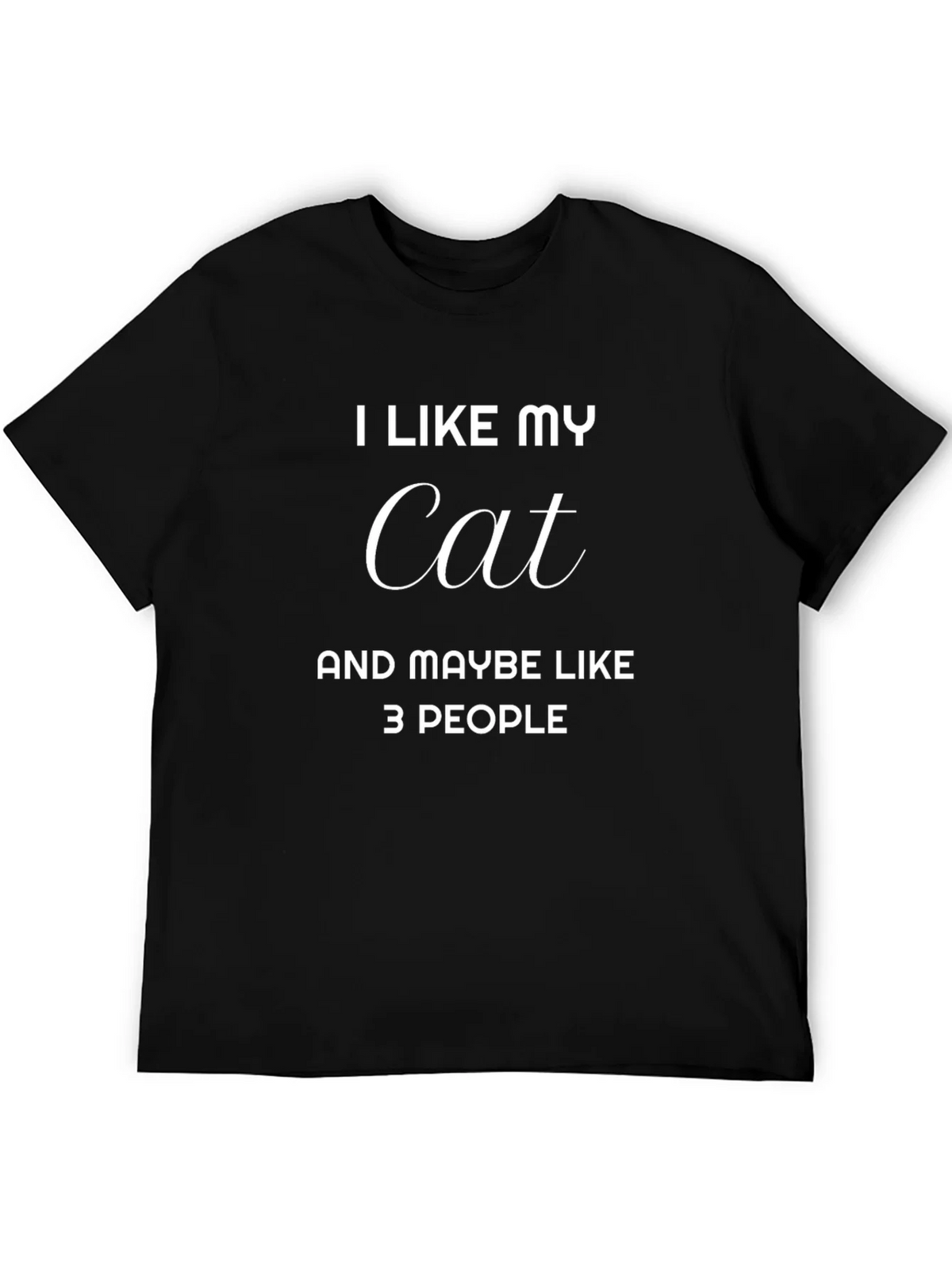 I Like My Cat Maybe 3 People - Graphic T-Shirt product image 8