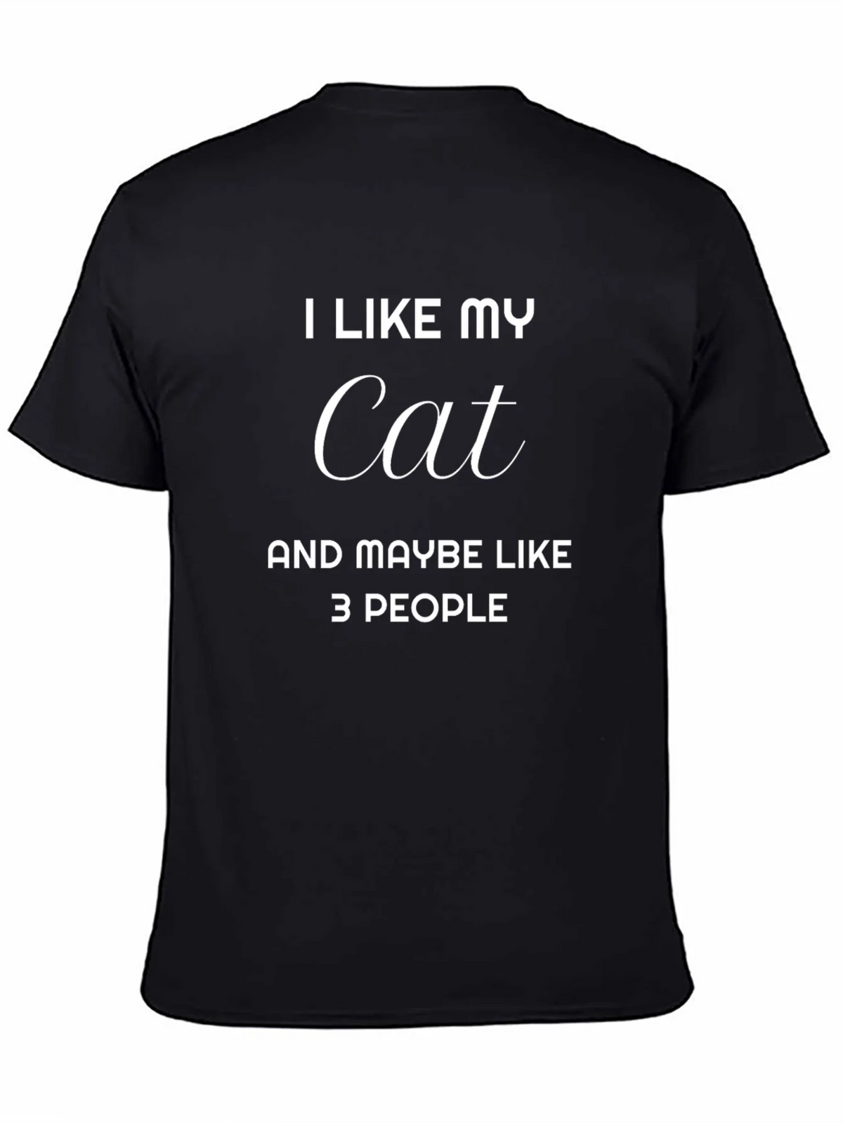 I Like My Cat Maybe 3 People - Graphic T-Shirt product image 7