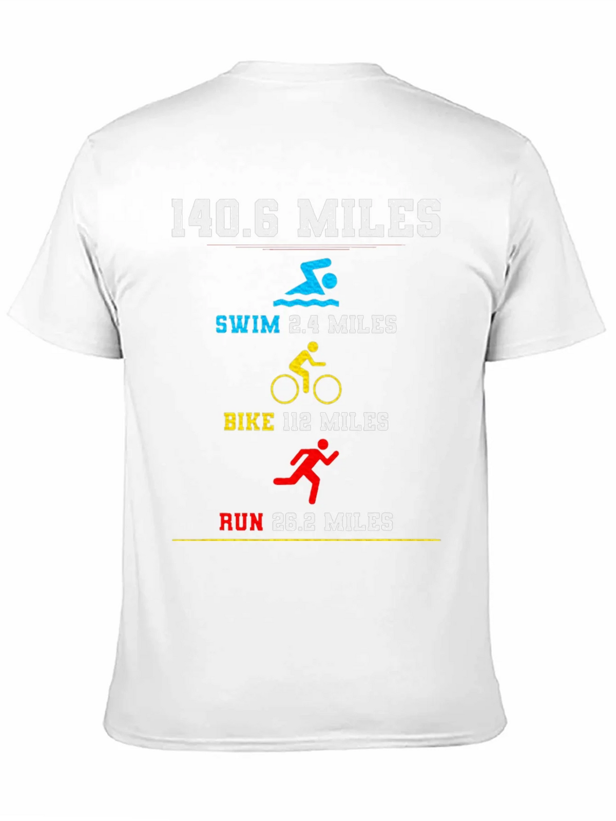 140.6 Miles Triathlon T-Shirt - Swim Bike Run product image 2