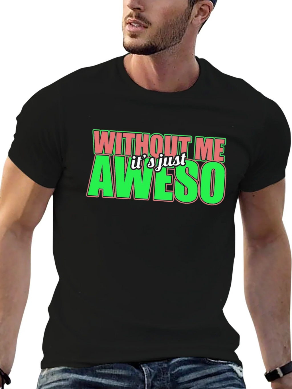Without Me Its Just Aweso Graphic T-Shirt product image 6
