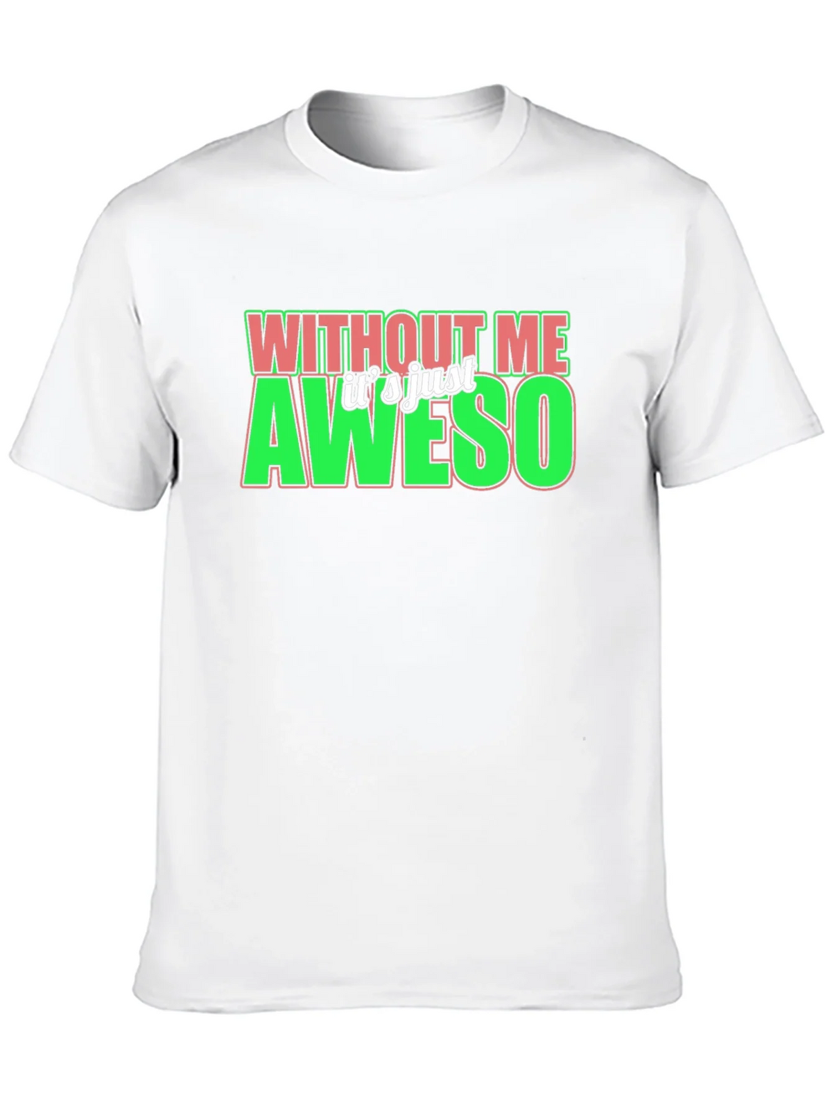 Without Me Its Just Aweso Graphic T-Shirt product image 9