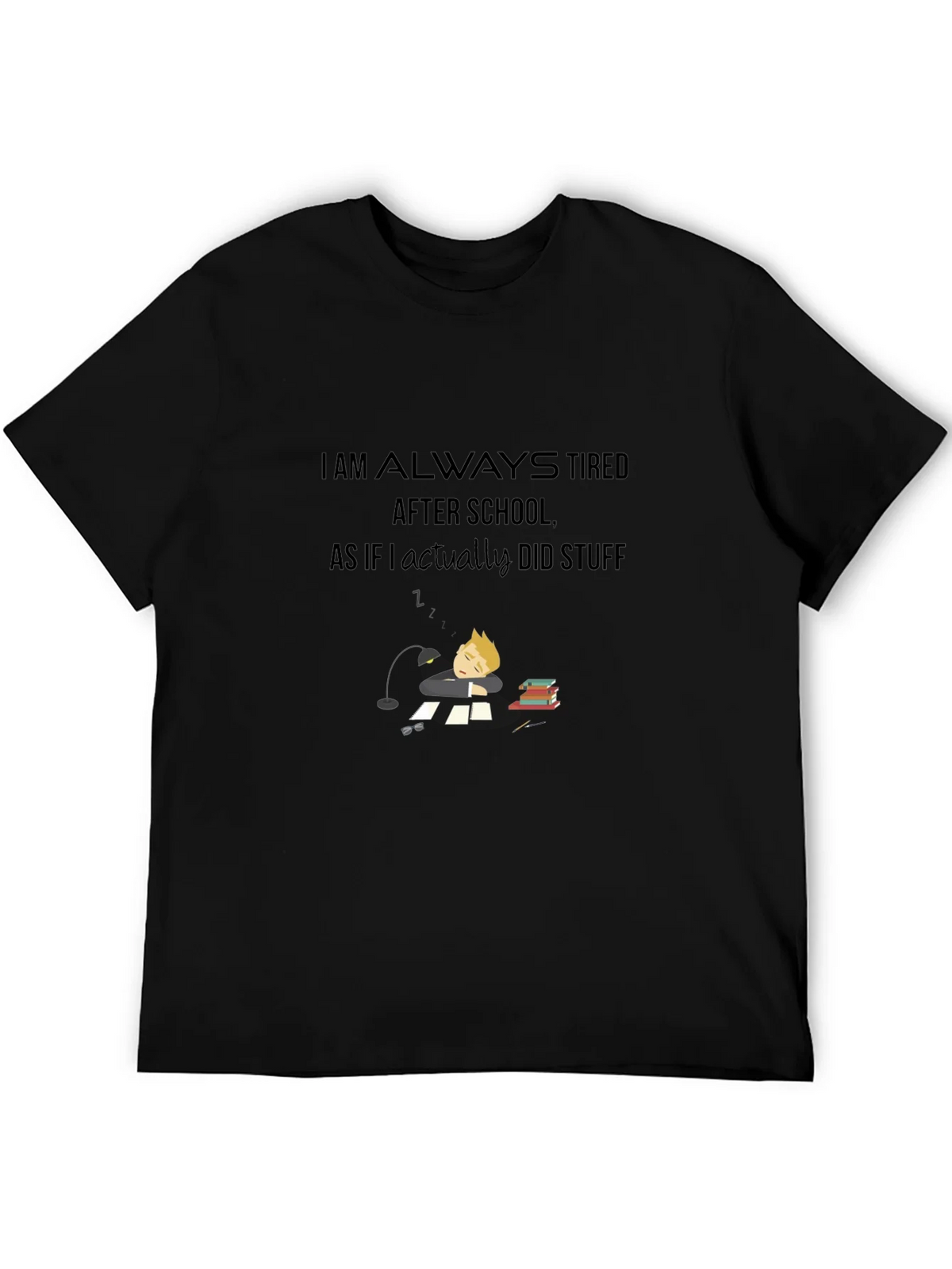 I Am Always Tired T-Shirt - Soft Cotton Blend product image 8