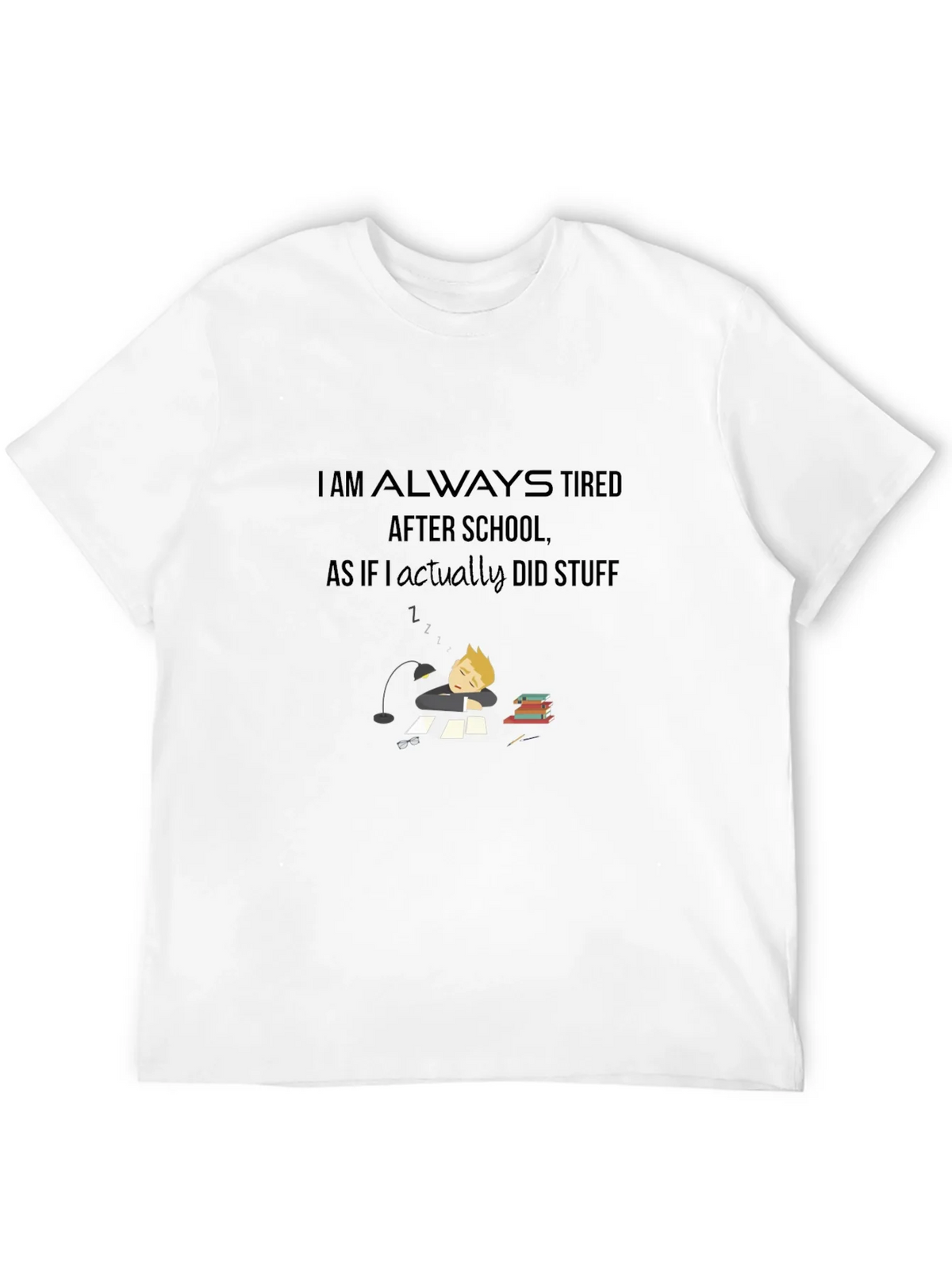 I Am Always Tired T-Shirt - Soft Cotton Blend product image 3