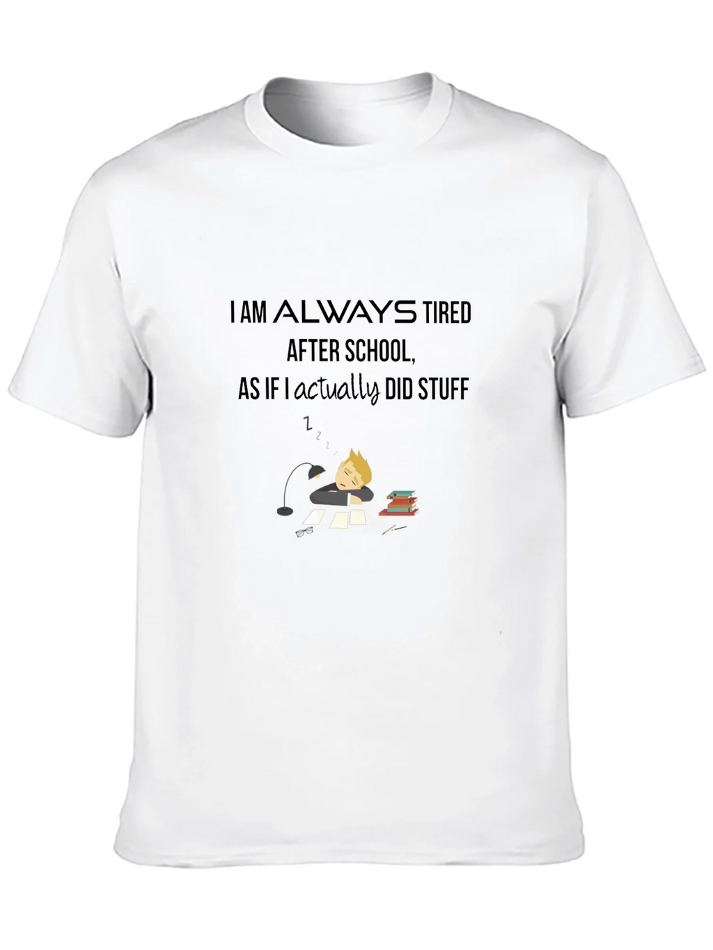 I Am Always Tired T-Shirt - Soft Cotton Blend product image 12