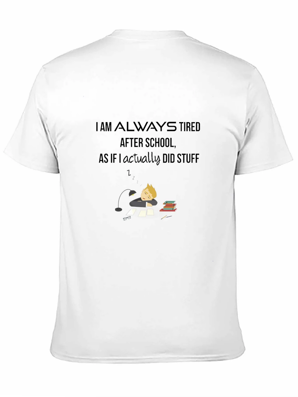 I Am Always Tired T-Shirt - Soft Cotton Blend product image 2