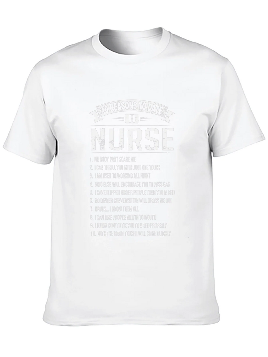 10 Reasons to Date a Nurse Graphic T-Shirt product image 12