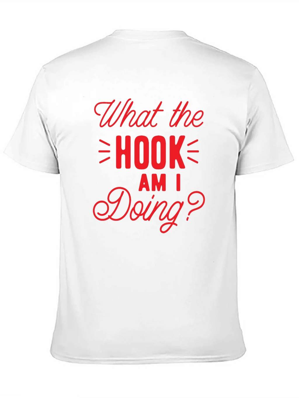 What the Hook Am I Doing? Black T-Shirt product image 2