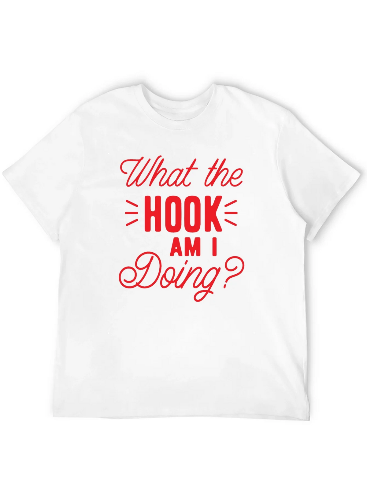 What the Hook Am I Doing? Black T-Shirt product image 3
