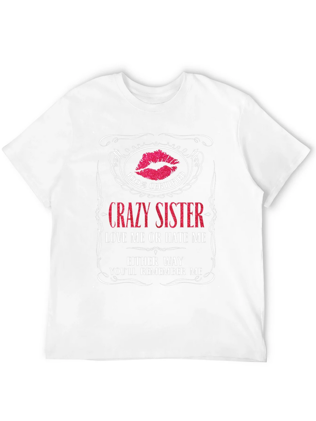 Crazy Sister T-Shirt - Certified Remember Me! product image 2