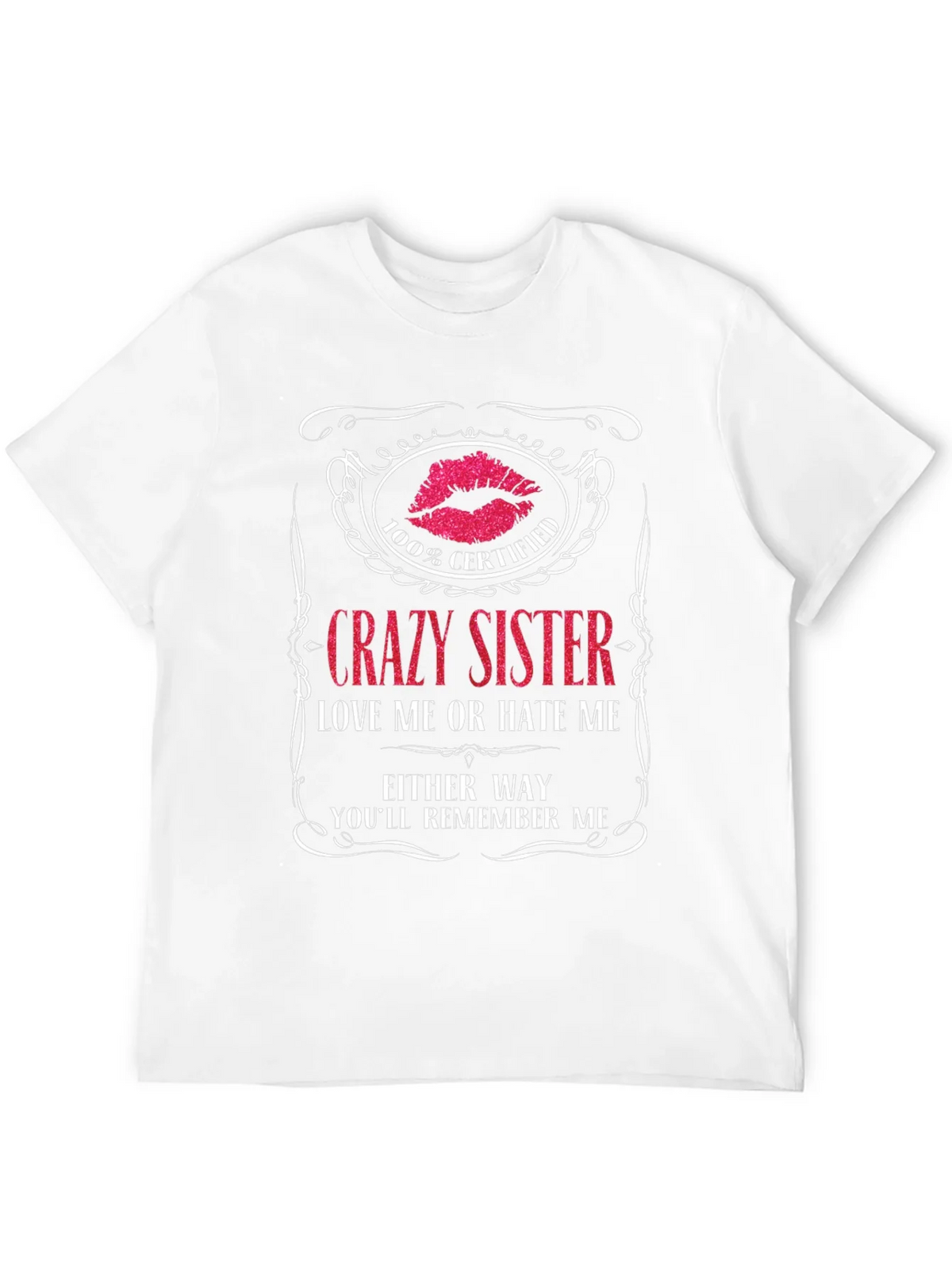 Crazy Sister T-Shirt - Certified Remember Me! product image 2