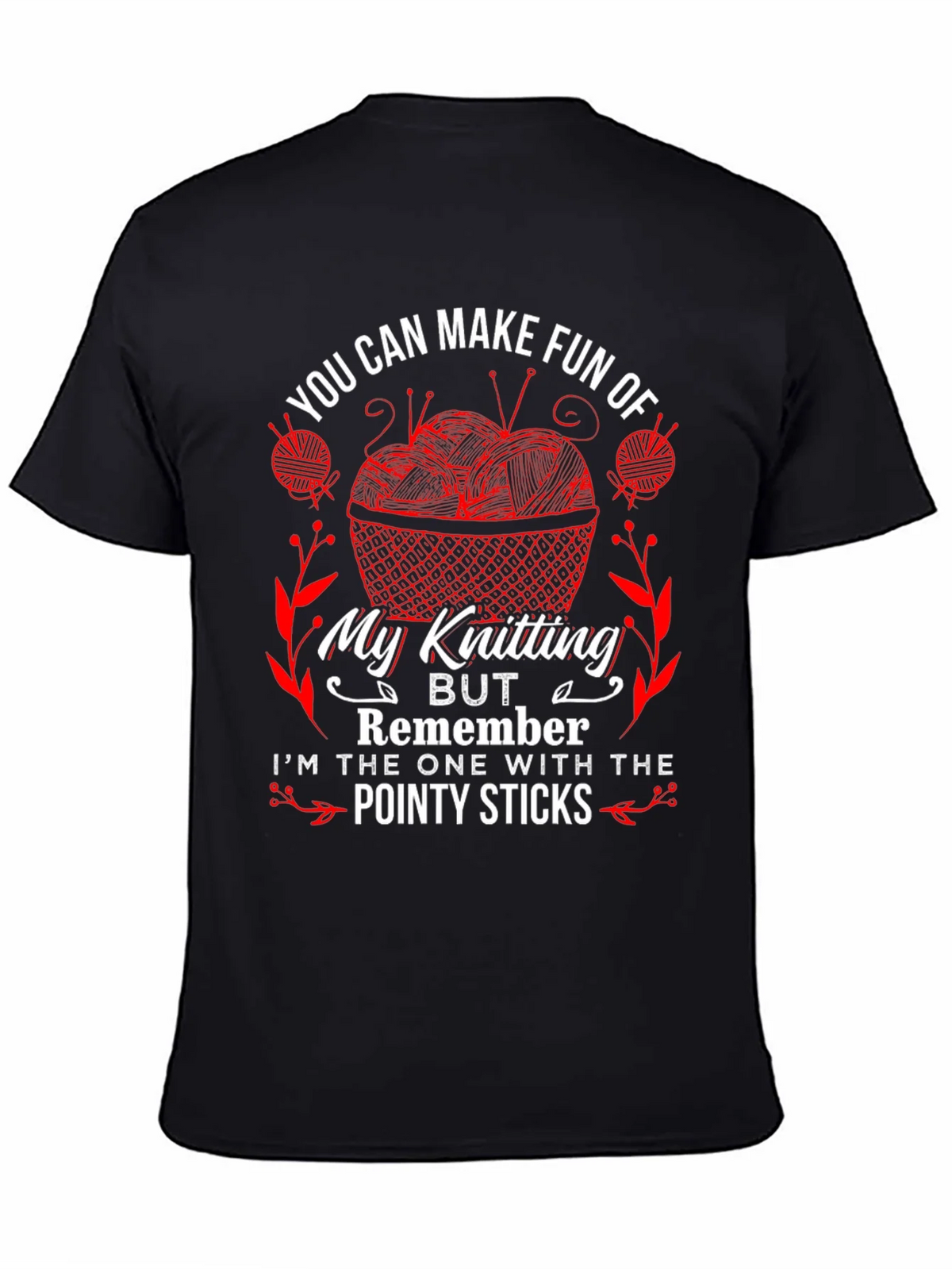 Knitting Humor T-Shirt - Pointy Sticks Design product image 7