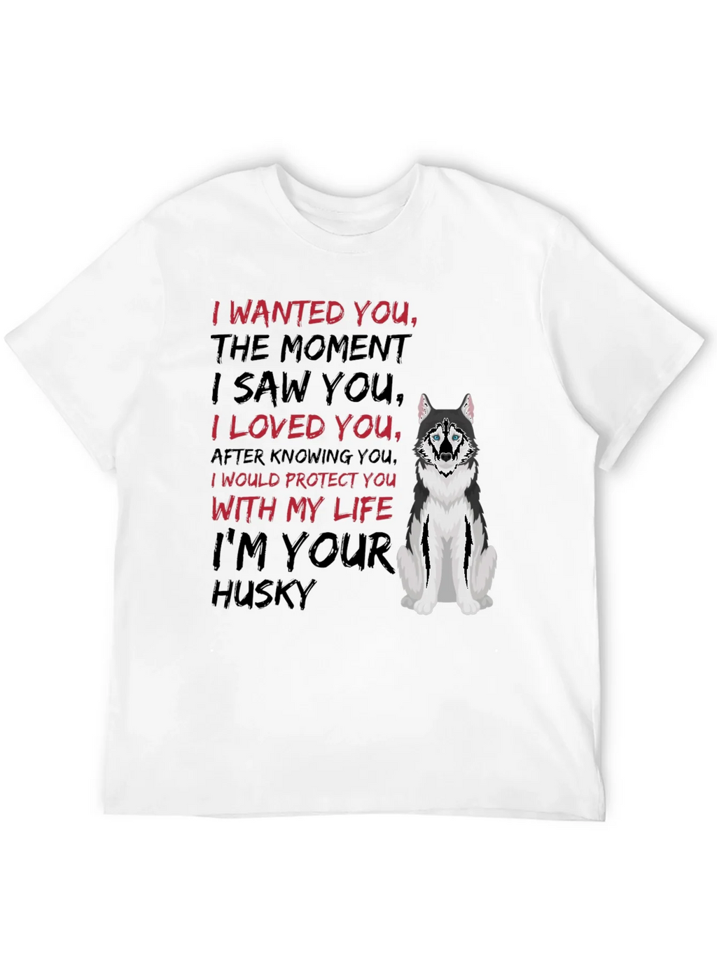 Im Your Husky T-Shirt product image 3