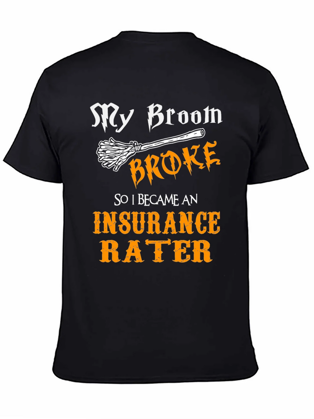 Insurance Rater Funny T-Shirt product image 7