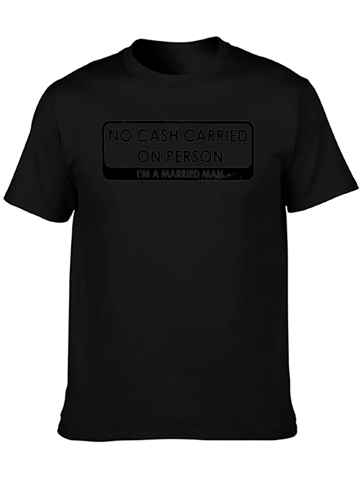 No Cash Carried On Person T-Shirt product image 3