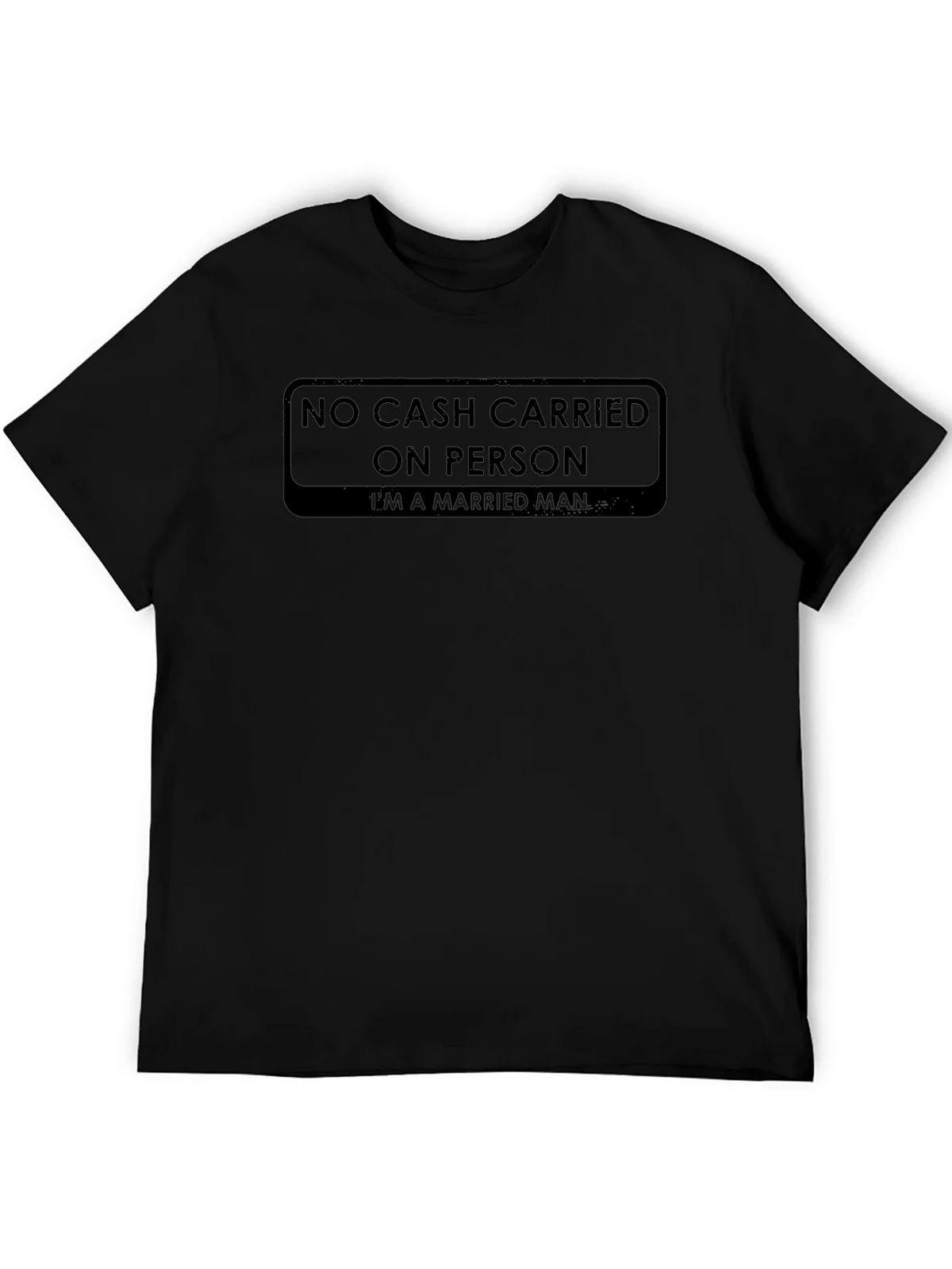 No Cash Carried On Person T-Shirt product image 5