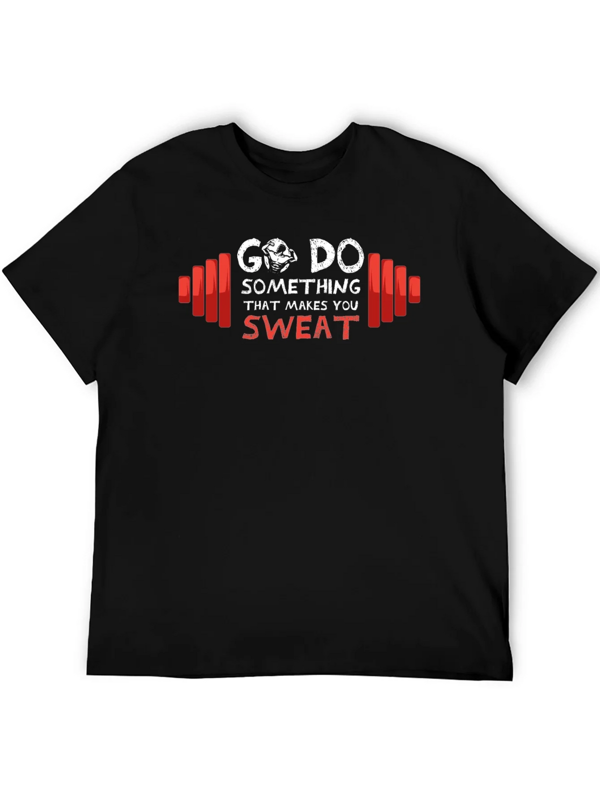 Go Do Something That Makes You Sweat T-Shirt product image 8