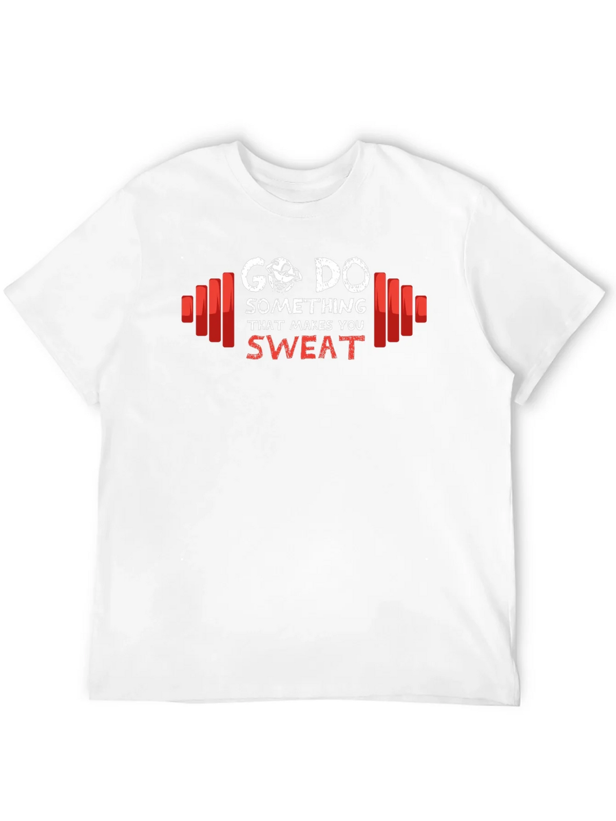 Go Do Something That Makes You Sweat T-Shirt product image 3