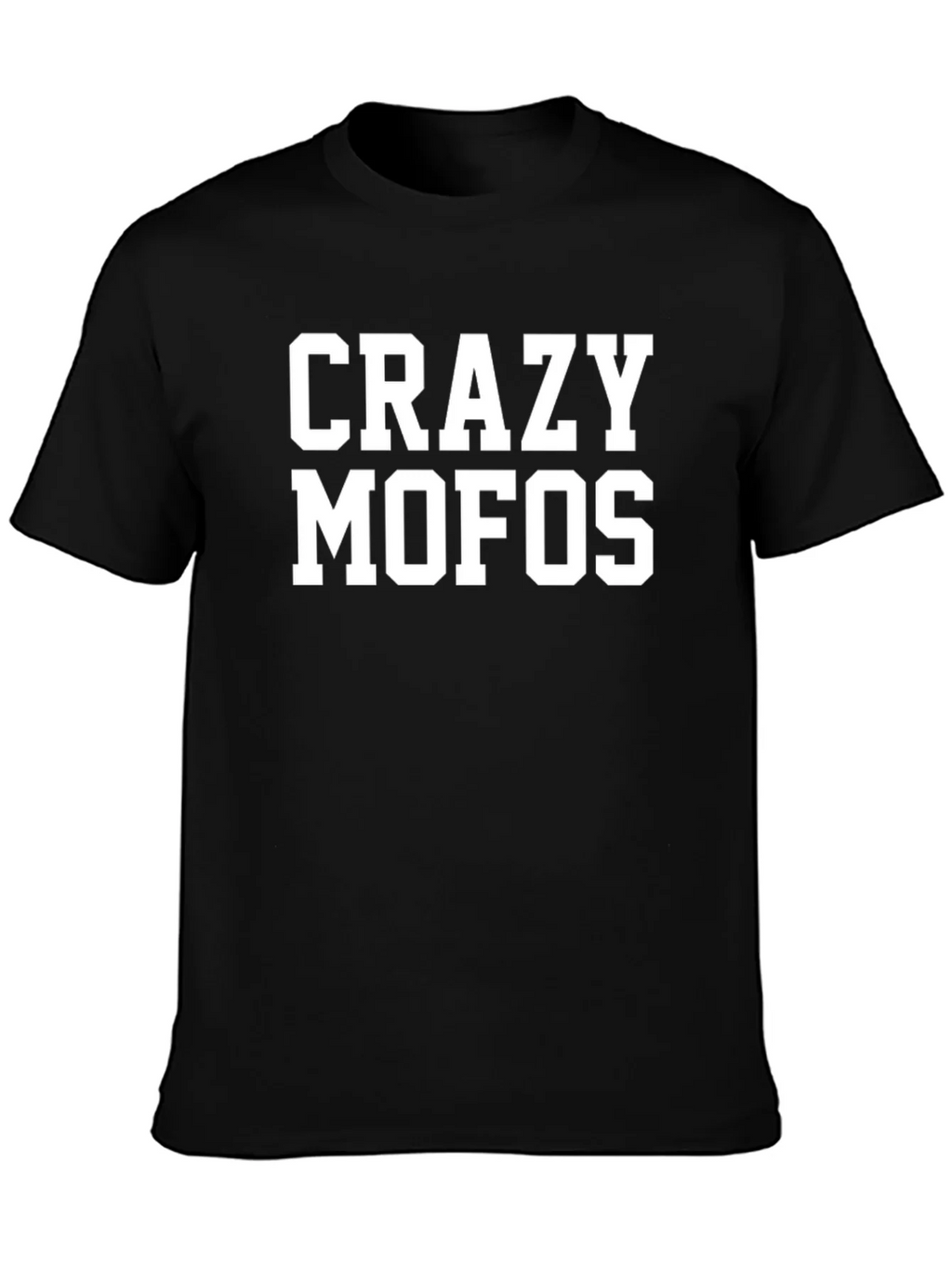Crazy MOFOs T-Shirt - Bold Statement Tee product image 6