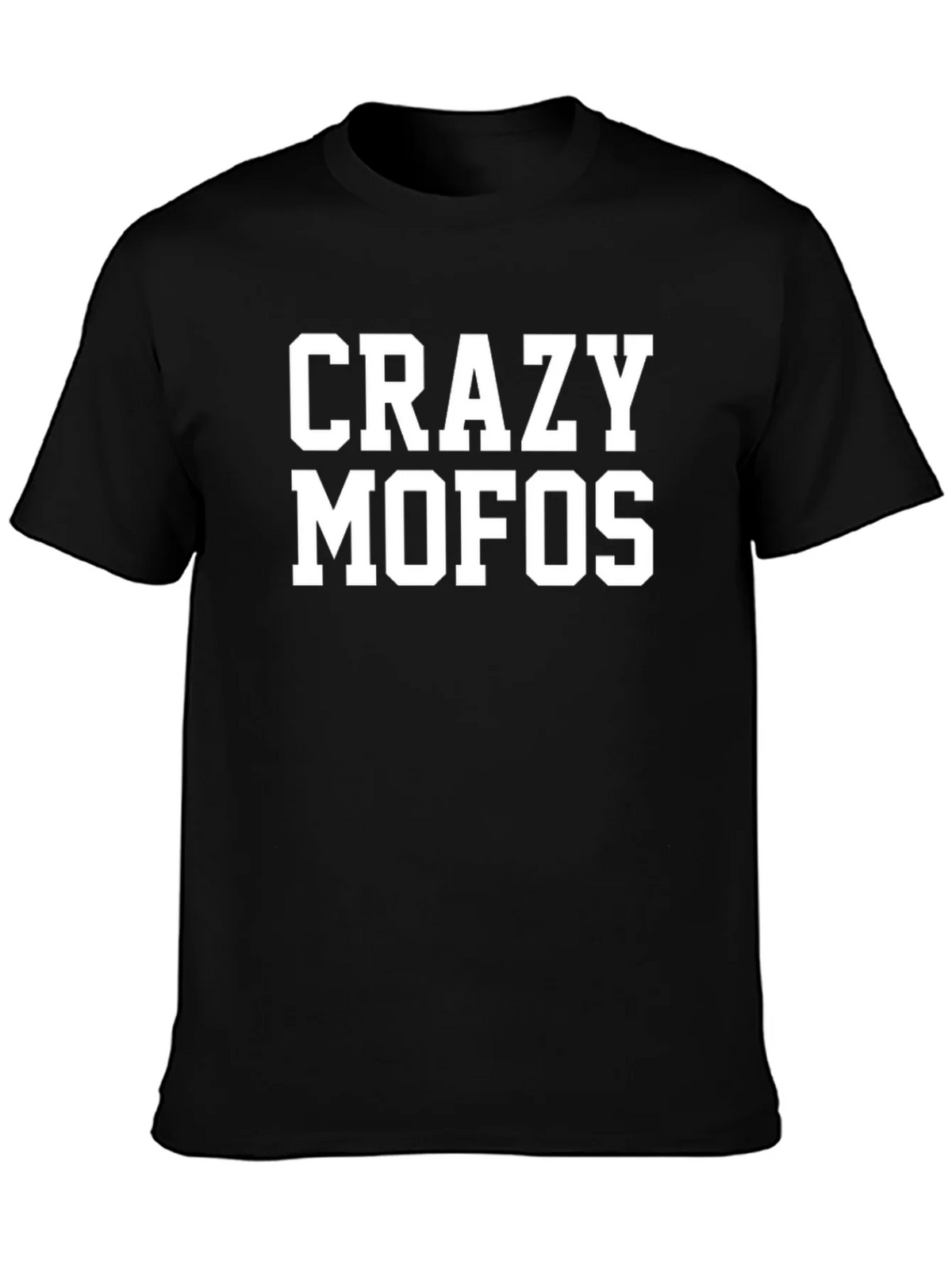 Crazy MOFOs T-Shirt - Bold Statement Tee product image 6