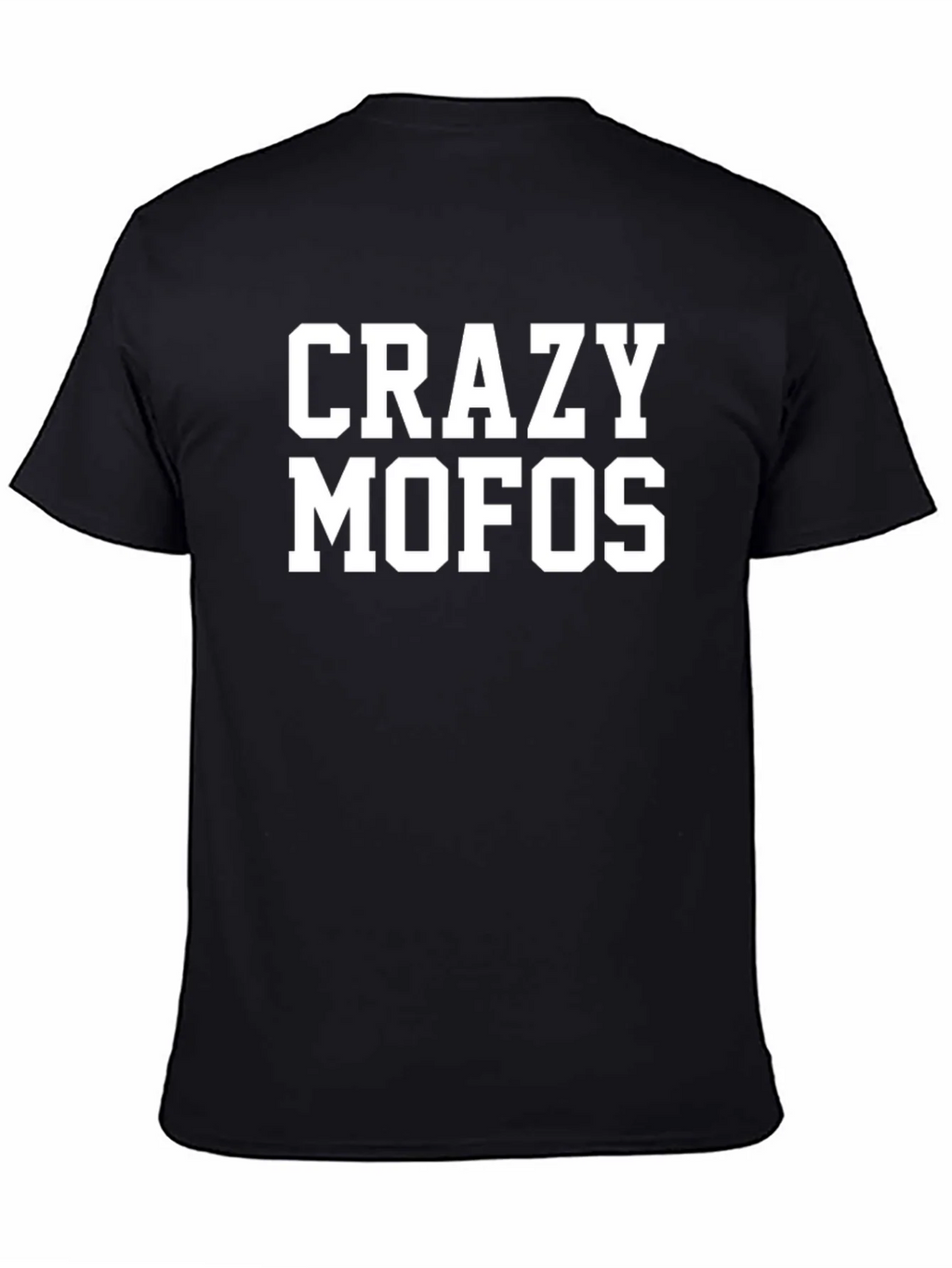 Crazy MOFOs T-Shirt - Bold Statement Tee product image 7