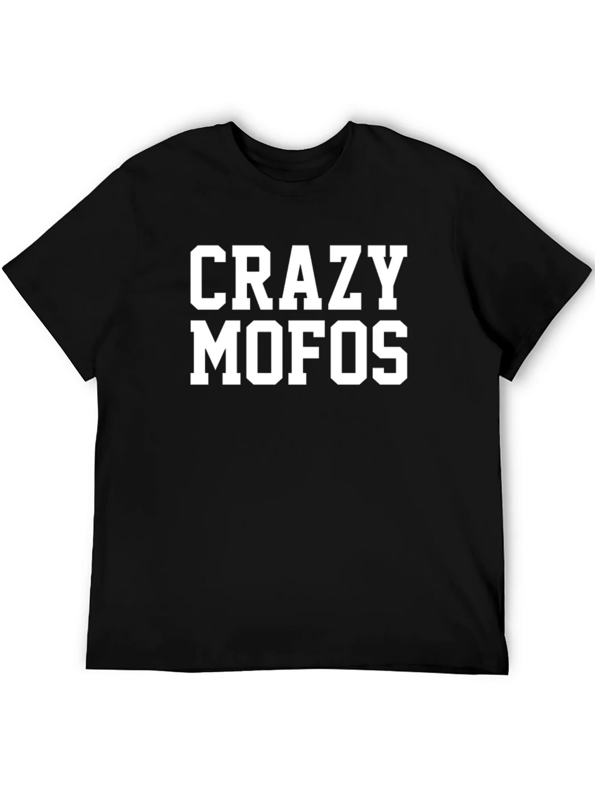 Crazy MOFOs T-Shirt - Bold Statement Tee product image 8
